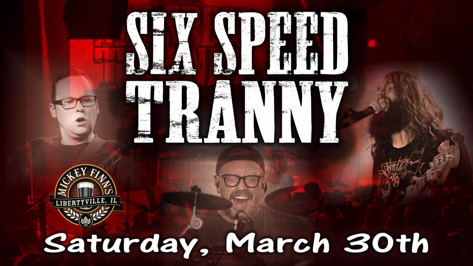 Six Speed Tranny at Mickey Finns