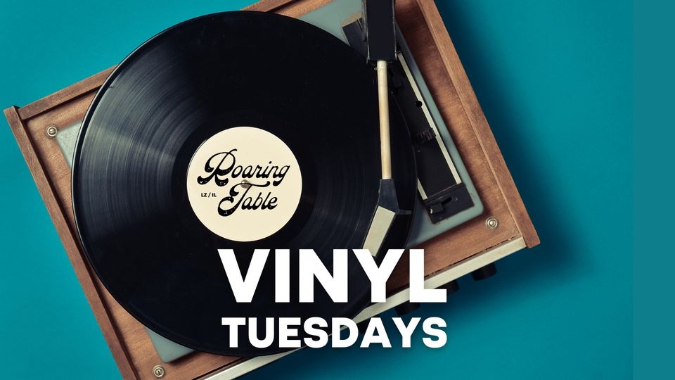 Vinyl Tuesdays @ Roaring Table