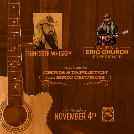 Tennessee Whiskey & Ultimate Eric Church Tribute