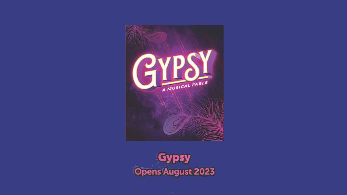 Gypsy: A Musical Fable at the Marriott Theatre
