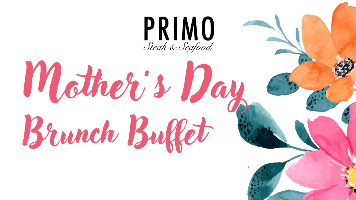 Mother's Day Buffett at Primo