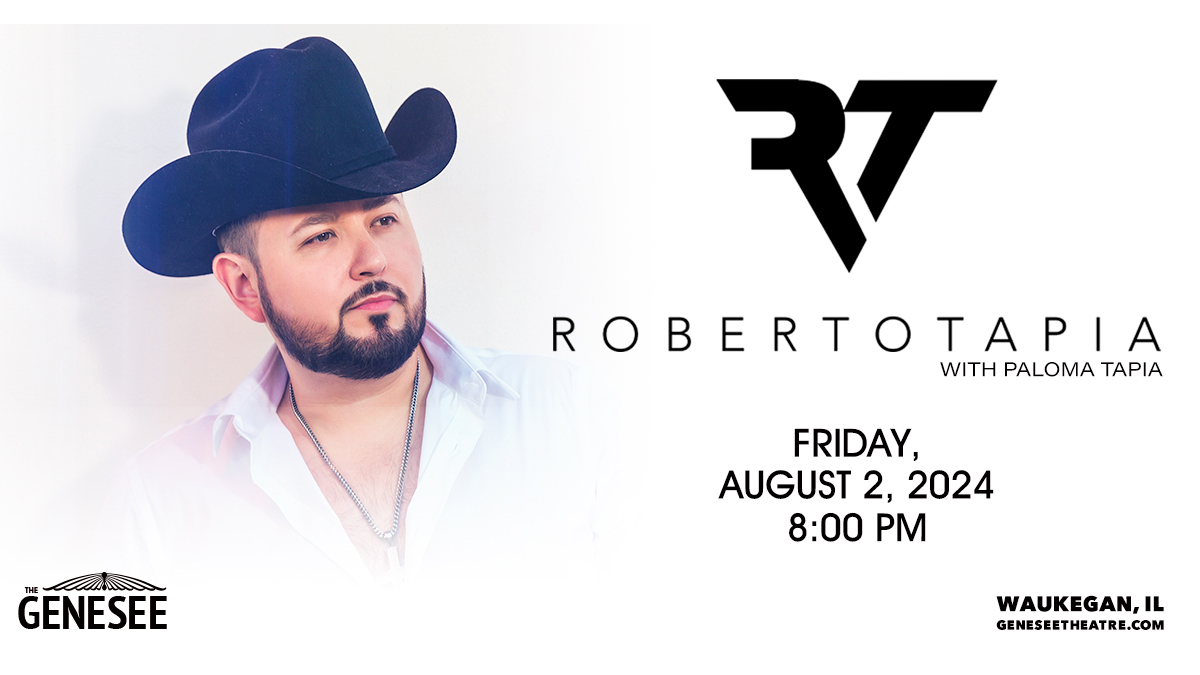 Roberto Tapia with Special Guest Paloma Tapia at Genesee Theatre