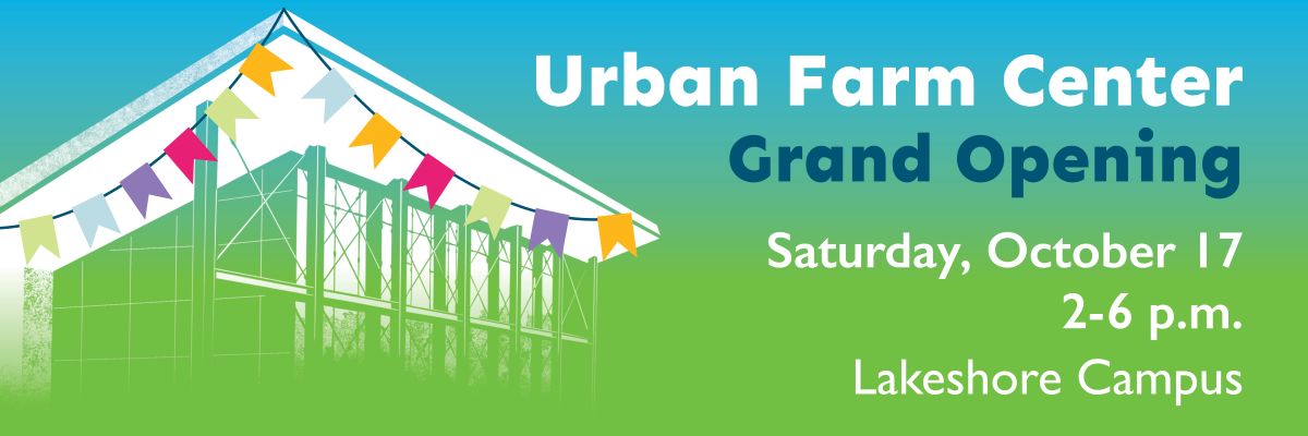 College of Lake County Urban Farm Center Grand Opening in Waukegan