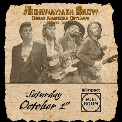 The Highwaymen Show: American Outlaw Tribute at Impact Fuel Room