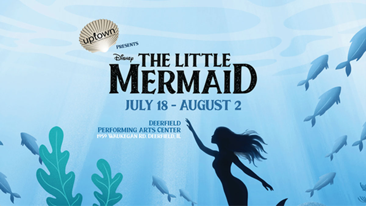Disney's The Little Mermaid Presented by Uptown Music Theater in Deerfield