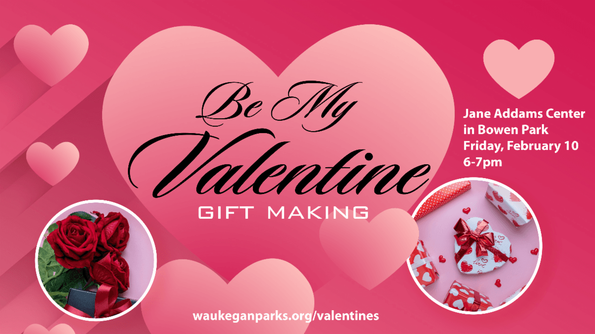 Be My Valentine Gift Making at the Jane Addams Center