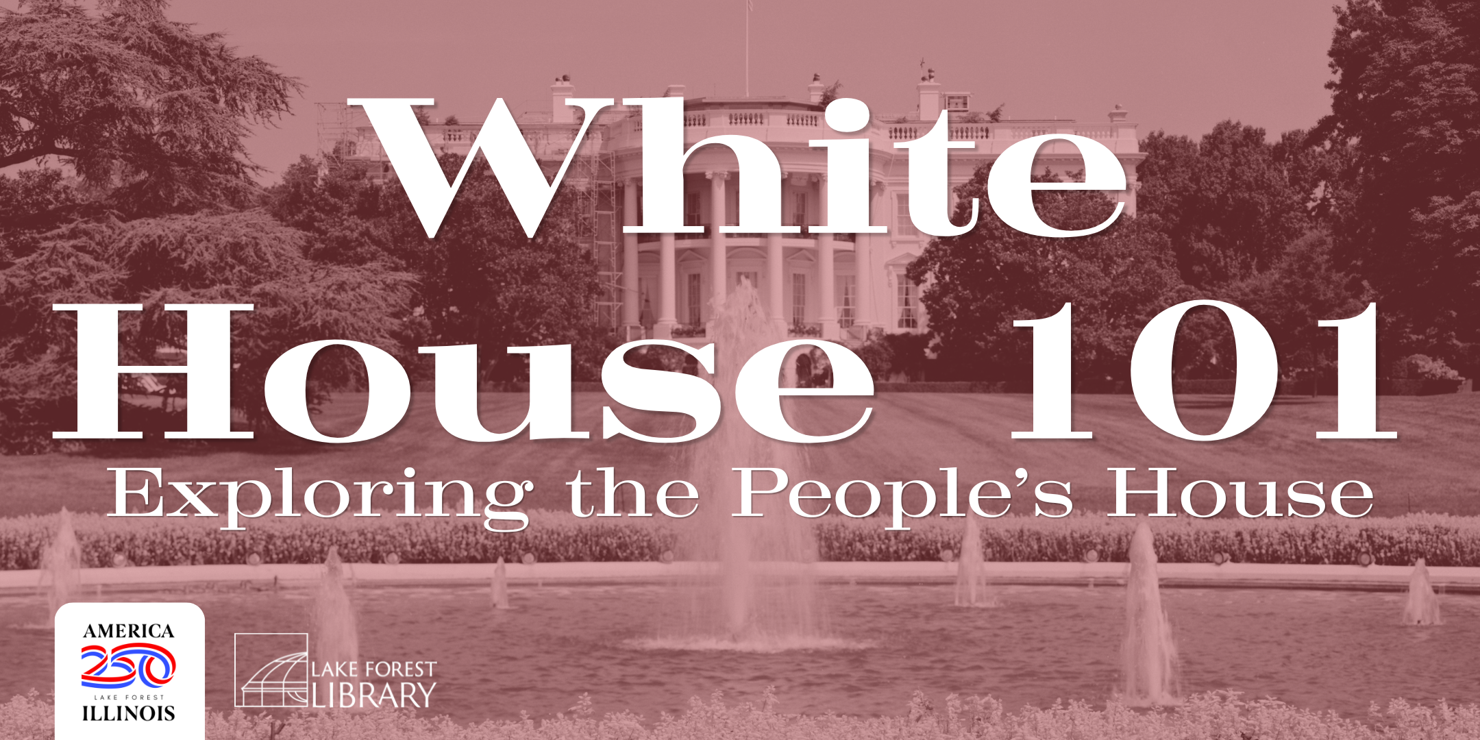 White House 101: Exploring the Peoples House