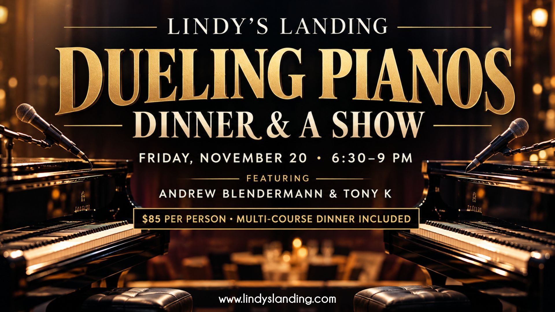 Lindy's Dinner & A Show: Featuring Dueling Pianos - Andrew Blendermann and Tony K
