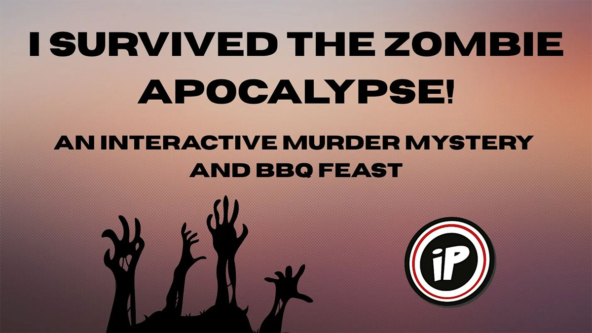I Survived the Zombie Apocalypse: An Interactive Murder Mystery and BBQ Feast at Improv Playhouse